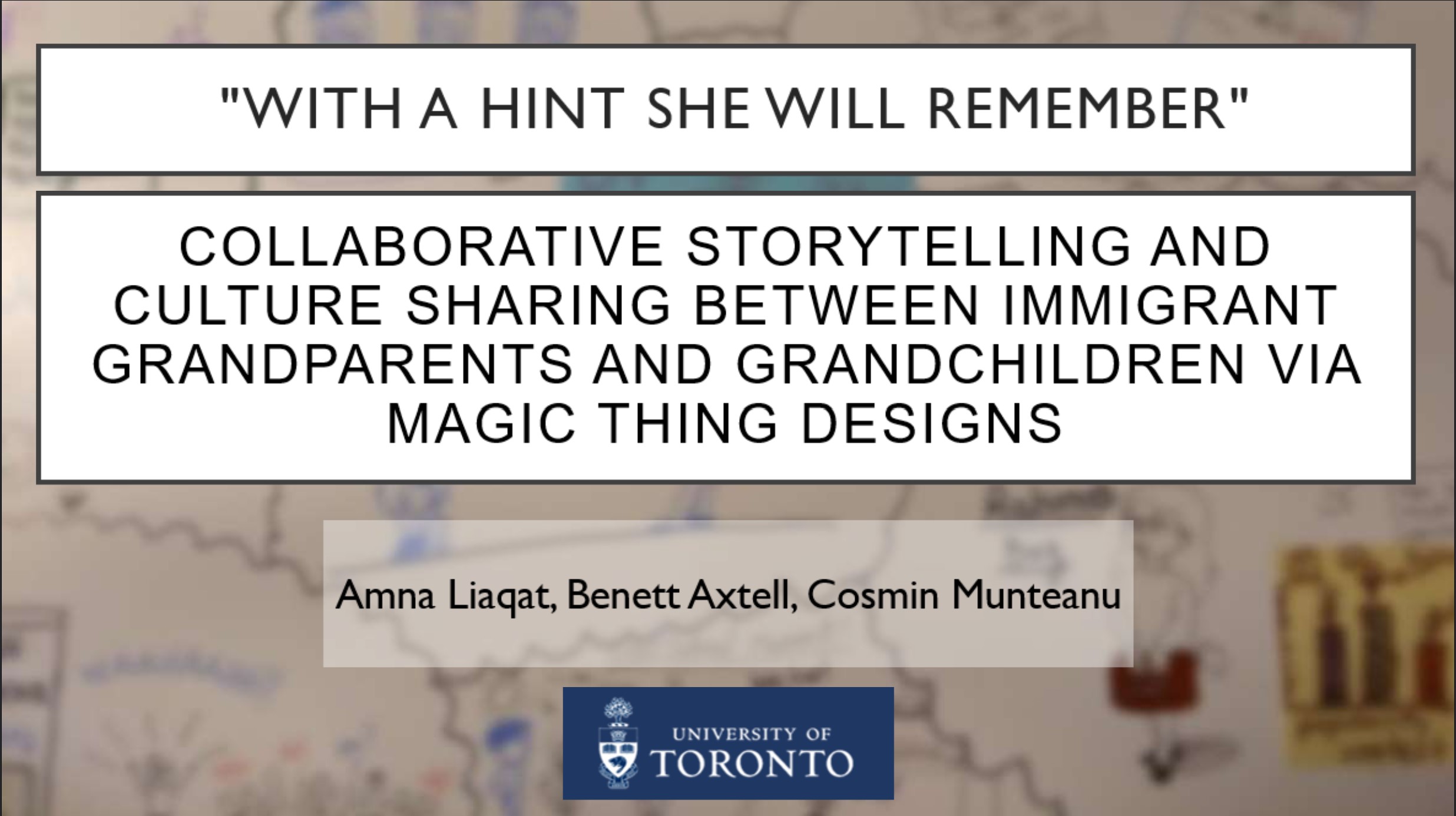 The first slide 'With a hint she will remember: Collaborative Storytelling and Culture Sharing between Immigrant Grandparents and Grandchildren Via Magic Thing Designs'